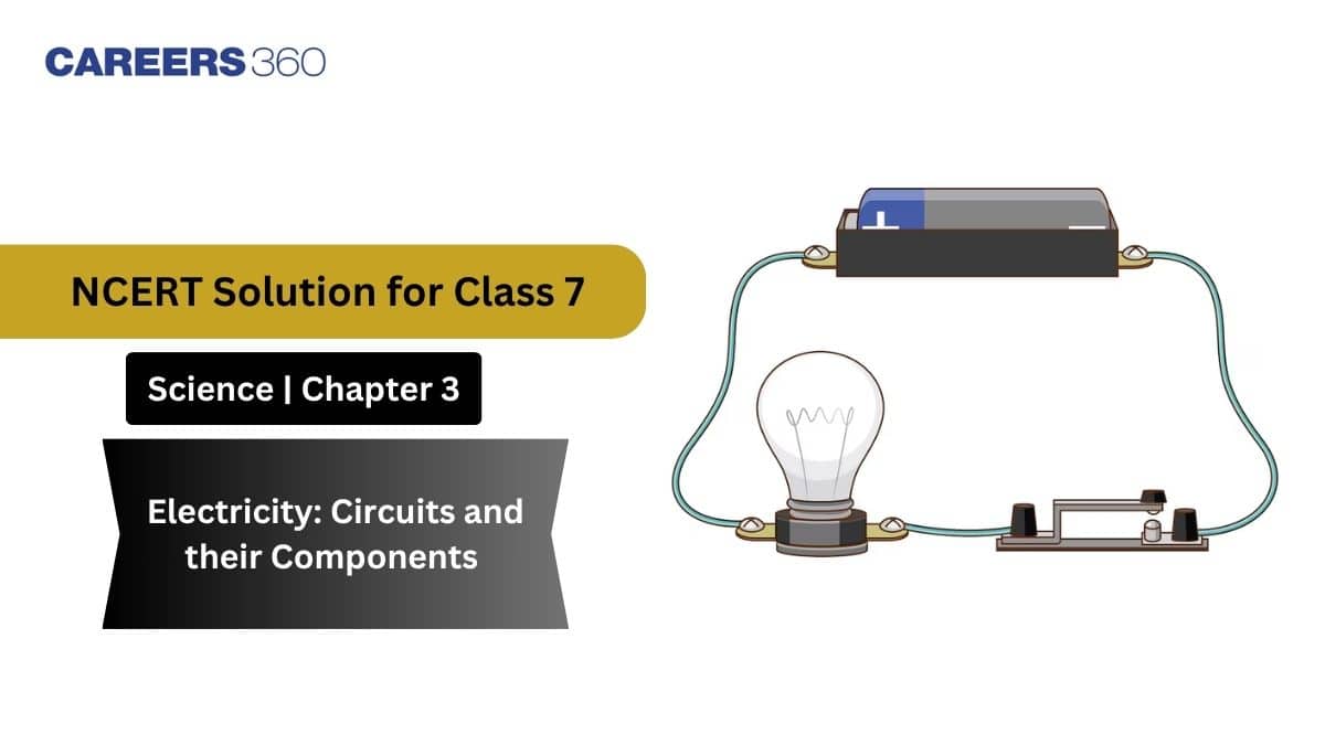 NCERT Solutions for Class 7 Science Chapter 3 Electricity: Circuits and their Components